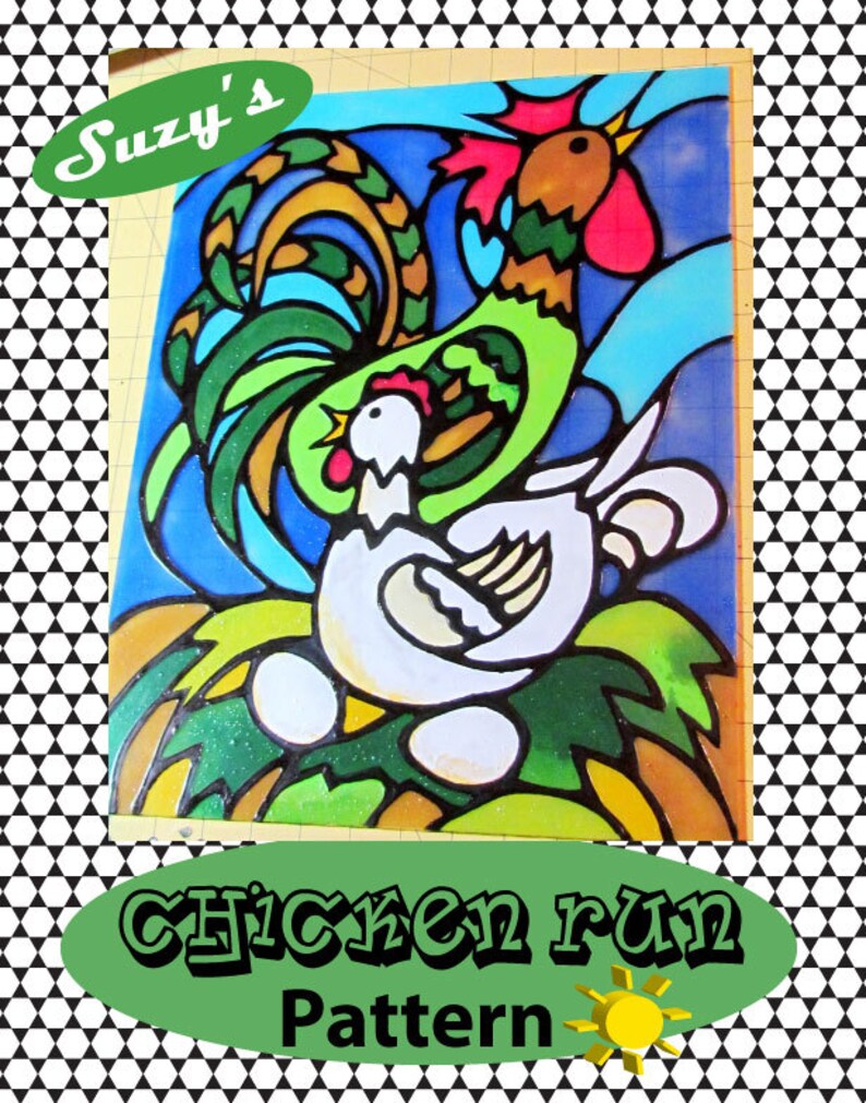 May include: A stained glass pattern of a rooster and hen with the text "Chicken Run Pattern" and a sun graphic.