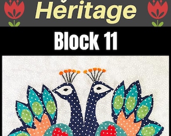 Pennsylvania Dutch Heritage Block 11, peacocks, Sew Along, Pattern, Monthly, folk art
