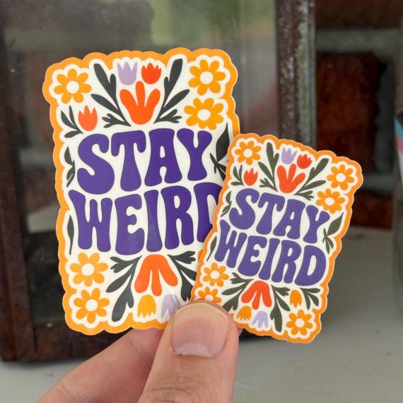 Stay Weird – Retro Floral Sticker or Magnet | 70s Groovy Design | Vintage Aesthetic | Funky Hippie Vibes | Self-Expression Gift