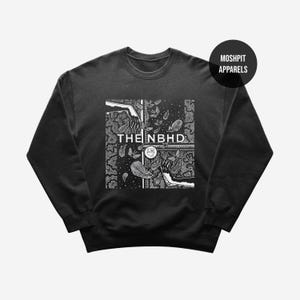 The Neighbourhood Sweatshirt - Rock Music Sweatshirt - The NBHD Hoodie - Sweater Weather - The Neighbourhood Merch - Unisex Rocker Clothing