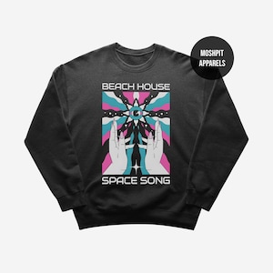 Beach House Sweatshirt - Pop Music Sweatshirt - Space Song - Depression Cherry - Beach House Merch - Unisex Rocker Clothing