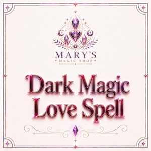 May include: A square graphic featuring the text Mary's Magic Shop and Dark Magic Love Spell in a metallic pink and purple gradient. The design includes a central heart-shaped crystal emblem, crescent moons, and a decorative border with stars.