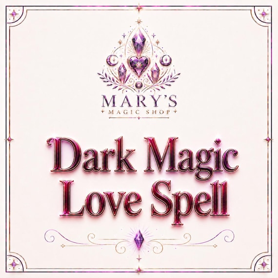 Black Magic Love Spell - Powerful Love Ritual for Obsession, Passion, Desire and Lust | Marys Magic Shop