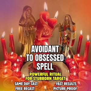 Może przedstawiać: Obraz z zapalonymi czerwonymi świecami i złotymi posągami. Tekst "AVOIDANT TO OBSESSED SPELL" jest widoczny, wraz z dodatkowym tekstem promującym potężny rytuał dla upartego celu.