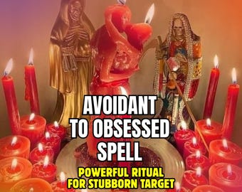 Avoidant To Obsessed Spell | Avoidant Love Spell • Avoidant Spell • Relationship Manifestation • Attraction, Reunion & Energy Work