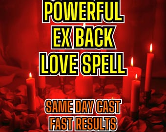 POWERFUL Ex Back Love Spell: Get your Ex Back, Obsession Spell, Love Ritual