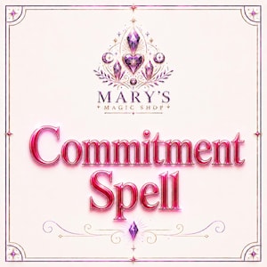 Commitment Spell | Love Spell, Relationship Spell, Make Him Commit, Marriage Spell, Loyalty Spell | MarysMagicShop