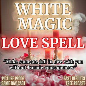 May include: Image with text that reads "WHITE MAGIC LOVE SPELL". The image features candles, rose petals, and the text "Make someone fall in love with you without karmic consequences".