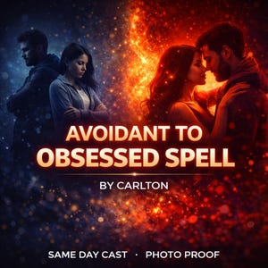 Puede incluir: Ilustraci&oacute;n digital con dos parejas, una separada y la otra abraz&aacute;ndose. El texto "AVOIDANT TO OBSESSED SPELL" se muestra en letras grandes y naranjas, con "BY CARLTON" debajo. La parte inferior dice "SAME DAY CAST &bull; PHOTO PROOF."