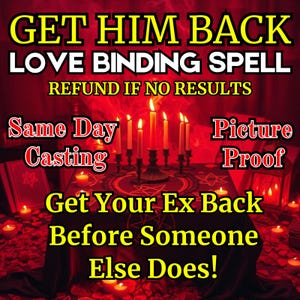 Get My Ex Back Spell - Get Him Back, Stubborn Target Love Spell, Ex Come Back Love Binding Ritual, Contact Me, Powerful Reconciliation Spell