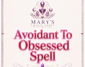 Avoidant To Obsessed Spell | Avoidant Love Spell • Avoidant Spell • Relationship Manifestation • Attraction, Reunion | MarysMagicShop