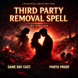 Puede incluir: Ilustración digital en tonos rojo oscuro y negro. El texto dice "THIRD PARTY REMOVAL SPELL" y "BY CARLTON". La imagen presenta siluetas de una pareja, una mujer desintegrándose, velas y un corazón roto.