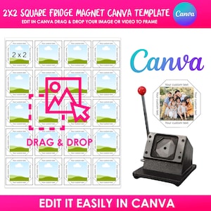 May include: A Canva template for 2x2 square fridge magnets. The design features a grid of magnet templates, a drag-and-drop graphic, and a photo cutter. Text includes "Edit in Canva" and "Drag & Drop". The Canva logo is also visible.