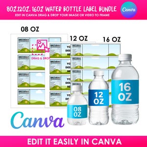 May include: A bundle of water bottle labels in 8oz, 12oz, and 16oz sizes. The labels feature a birthday theme with nutrition facts. The image also includes three water bottles with labels that match the label designs. The Canva logo is visible.