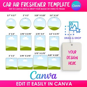 May include: A template for car air fresheners with various shapes and sizes, including circles and rectangles. The design features a sky and landscape scene. The text "CAR AIR FRESHENER TEMPLATE" and "EDIT IN CANVA" are visible. The template includes sizes from 2.7" x 2.7" to 3.94" x 2.95".