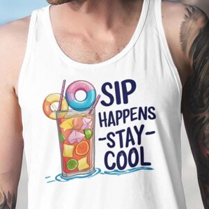 Stay Cool Summer Tank Top, Drink Lover Beach Day Tank Top, Summer Vibes Sip Happens Tank Top for Vacation