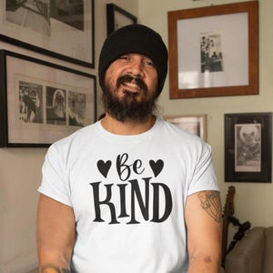 Be Kind Positive Affirmation T Shirt, Motivational Inspiring Vibes Uplifting Message T Shirt