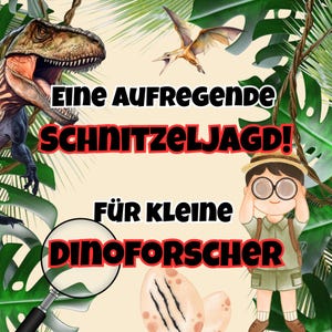 Könnte beinhalten: Eine farbenfrohe Illustration mit Dinosaurier-Thema. Das Bild zeigt einen Tyrannosaurus Rex, einen Pterodactylus und ein Cartoon-Kind mit Fernglas. Der Text auf Deutsch lautet "Eine aufregende Schnitzeljagd! für kleine DinoForscher", was übersetzt "Eine aufregende Schnitzeljagd! für kleine DinoForscher" bedeutet.