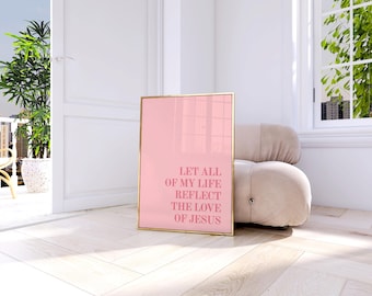 Reflect The Love Of Jesus Wall Art, Trendy Christian Wall Art, Pink Christian Print, Apartment Decor, Modern Christian Print, Bible Verse