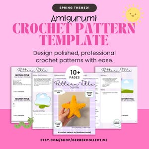May include: A pink and white graphic promoting an Amigurumi crochet pattern template. The template includes instructions and a photo of a yellow crocheted starfish. Text includes "Spring Themed!" and "Design polished, professional crochet patterns with ease."