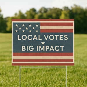 Lokale Abstimmungen Big Effect Yard Schild - Vintage politsches Wahlschild - Vote Lokales Rasenschild - Amerikanische Flagge Politisches Bewusstsein Dekor