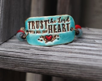 Trust The Lord with all thy heart ceramic bracelet inspirational artisan made  pottery beads