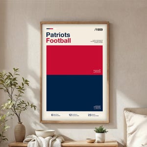 May include: A framed wall poster featuring the text Patriots Football and 1959 at the top. The design includes a large red rectangle over a navy blue rectangle, with statistics at the bottom listing 6 Super Bowl, 12 Conference, and 23 Division Championships.