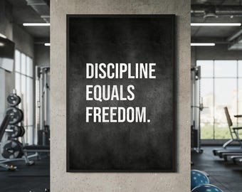 Discipline equals freedom – Inspirational Gym Poster – Motivational Wall Art – Office Poster