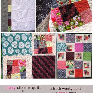 May include: A patchwork quilt with a variety of colourful fabrics. The quilt is made up of squares and rectangles, and the colours include red, pink, green, blue, and white. The quilt is titled "crazy charms quilt" and "a fresh wonky quilt in three sizes".