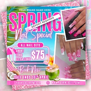 May include: A promotional flyer for a nail salon features the text "SPRING Nail Special" in pink and white. The flyer includes images of manicured nails, a tropical beach scene, and the price of $75 for all nail sets. The sale ends April 30th.