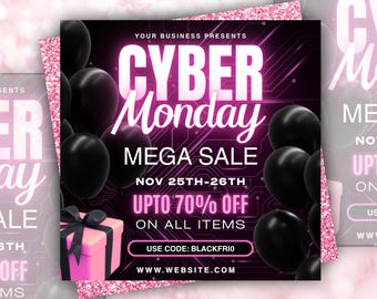 May include: A promotional graphic for Cyber Monday, featuring a pink and black color scheme. The text announces a mega sale with up to 70% off all items from November 25th to 26th. Black balloons and a gift box are also included.