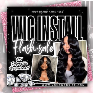 Puede incluir: Gráfico promocional en blanco y negro para una venta flash de instalación de pelucas. El texto "Wig Install Flash Sale" se muestra de forma destacada. El gráfico incluye imágenes de una mujer con cabello negro largo y ondulado, diamantes y el texto "$15 Deposit Required!!"
