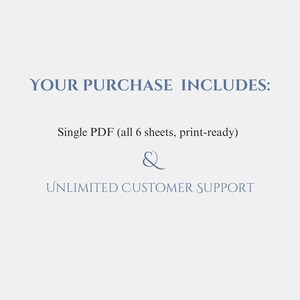 May include: Image with text that reads "YOUR PURCHASE INCLUDES: Single PDF (all 6 sheets, print-ready) & UNLIMITED CUSTOMER SUPPORT" in a blue font on a light gray background.