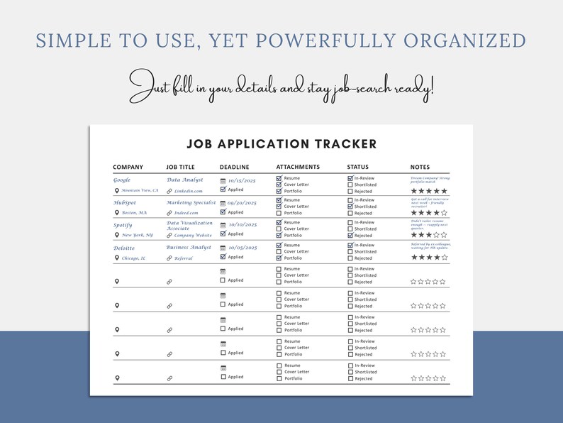 May include: A printable job application tracker with a clean, minimalist design. The document includes fields for company, job title, deadline, attachments, status, and notes. Text at the top reads "Simple to use, yet powerfully organized."