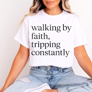 Walking By Faith Tripping Constantly  PNG, Christian Bible Verse Png, Jesus Quote Svg, Minimal Christian Png, Faith Gift.
