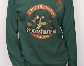 Procrastination Witch Halloween Long Sleeve Tee, Funny Unisex Top