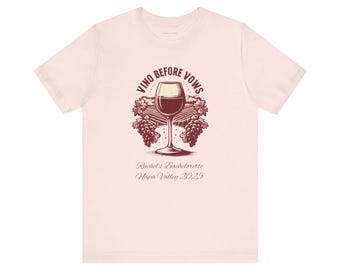 Wine Girls Trip Tee, Bachelorette Party, Vacation T-Shirt