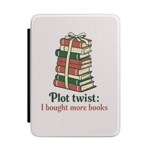 Plot twist Ich kaufte mehrere Bücher Kindle Hülle | Stapel Bücher E-Reader Hülle
