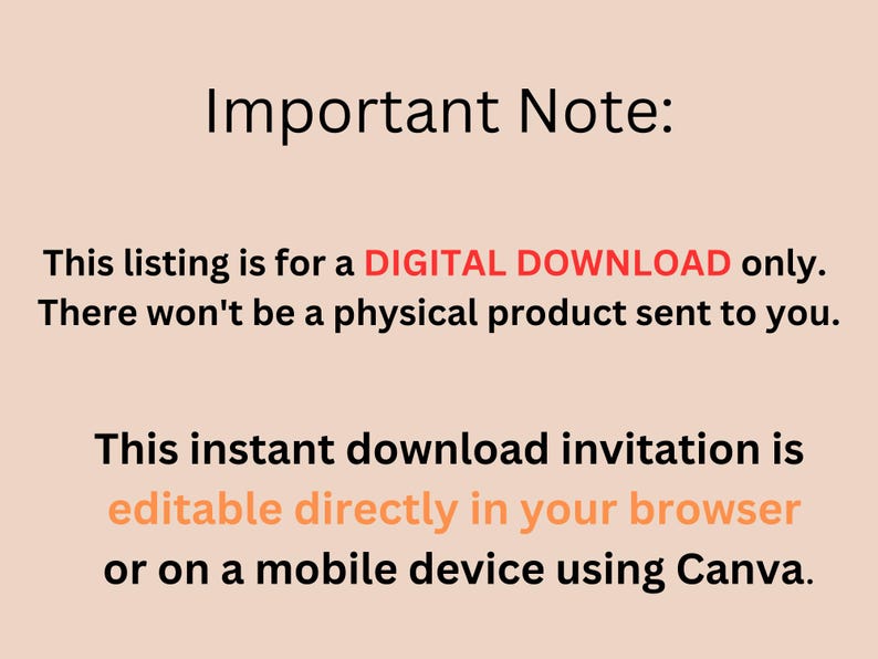 May include: A digital download announcement with text in black and orange on a light peach background. The text reads "Important Note: This listing is for a DIGITAL DOWNLOAD only. There won't be a physical product sent to you."