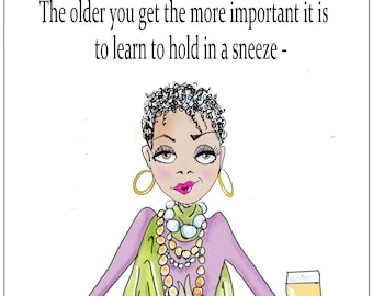 NEW! NEW Funny Woman African American Woman Birthday Card, Sneezing humor, age humor, Funny Birthday Card for black woman