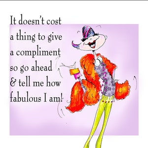 Funny Woman Birthday Card, Compliment Humor for Friend, Funny Birthday Card friend, funny Women Humor cards,
