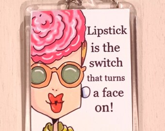 NEW and improved fabulous fashion key chain with funny lipstick quote, fashonista keychain, keychain with picture