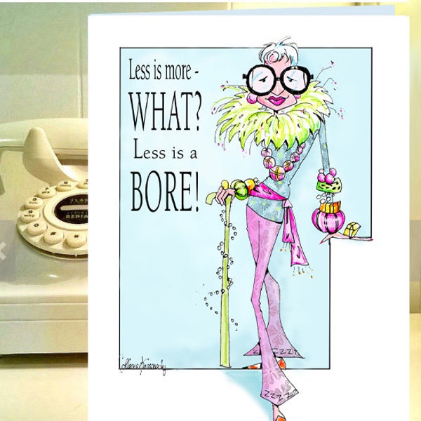 Iris Apfel inspired card, Funny women birthday card, Women Humor Birthday Card, Iris Apfel Inspired quote, Birthday for Girlfriend