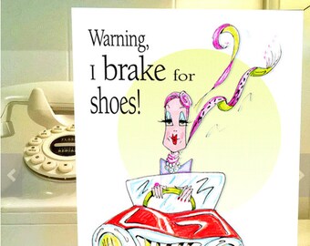 Funny Birthday card, women shoe humor card, shoe humor for women, shoe humor, funny greetings for women, funny birthday for girlfriends,