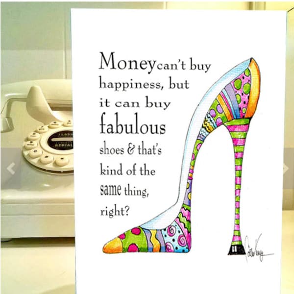 funny birthday cards, Shoes humor, funny shoe birthday, shoe art card, humorous birthday, woman birthday, shoe humor, girlfriend birthday