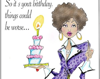 NEW! Funny African American Birthday Card, Look your age, birthday cards for women, Friendship cards, girlfriend-to-girlfriend cards,