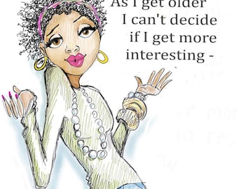 NEW! New! Funny Interesting Age humor birthday card for woman, African American Funny Woman Card, Cards for woman, Women Birthday card
