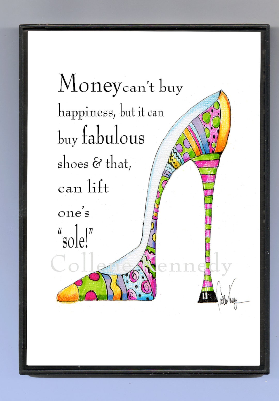High Heel Art, Shoe Quotes, Shoe Print Quotes, High Heel Print, Powder