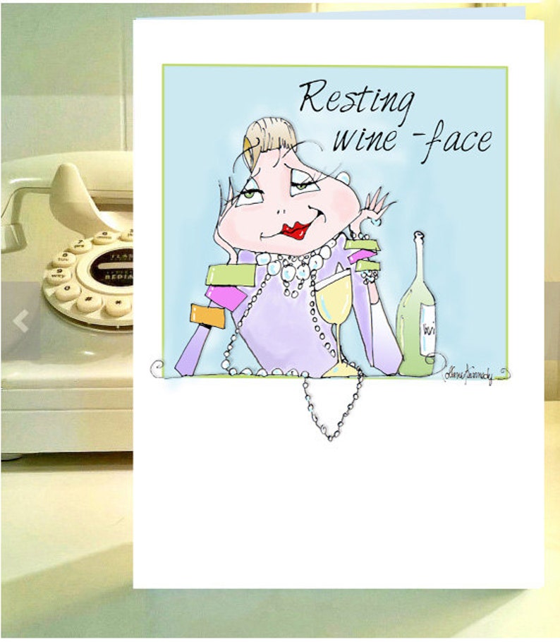 Resting WIne Face card, Funny Wine Card, Wine humor birthday card, Funny Wine Birthday Girlfriend, Funny Card Girlfriend, women humor card image 1