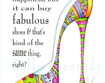 Illustrated shoe art print with funny shoe quote - high heel art, funny shoe humor, shoe art, high heel humor